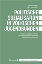 Phil C Langer, Phil C. Langer, Sebastian Winter, C Langer, Phil C. Langer, Sebastian Winter - Politische Sozialisation in v&ouml;lkischen Jugendb&uuml;nden