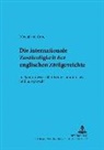 Nicolai von Cube, Nicolai von Cube, Abbo Junker - Die internationale Zust&auml;ndigkeit der englischen Zivilgerichte