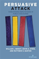 Matthew Barton, Barton Matthew, William L. Benoit, Benoit William L., Kevin A. Stein, Stein Kevin A. - Persuasive Attack