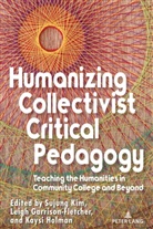 Leigh Garrison-Fletcher, Kaysi Holman, Sujung Kim - Humanizing Collectivist Critical Pedagogy
