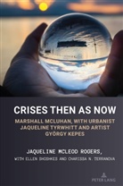 Jaqueline McLeod Rogers, McLeod Rogers Jaqueline, Lance Strate - Crises Then as Now