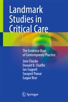 Gagan Brar, Jose Chacko, Donald B Chalfin, Donald B. Chalfin, Swapnil Pawar, Ian Seppelt... - Landmark Studies in Critical Care