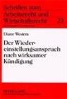 Diane Westera, Abbo Junker - Der Wiedereinstellungsanspruch nach wirksamer K&uuml;ndigung
