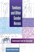 Karleen Pendleton Jim&eacute;nez, Elizabeth Meyer - Tomboys and Other Gender Heroes