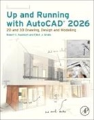 Elliot J. Gindis, Robert C. Kaebisch - Up and Running with AutoCAD 2026