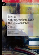 Farooq Sulehria - Media Subimperialisms and the Rise of Global South