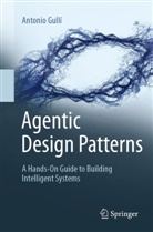 Antonio Gulli, Antonio Gull&iacute; - Agentic Design Patterns