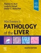 Burt Alastair D., Ferrell Linda D., Stefan G. H&uuml;bscher - Macsween's Pathology of the Liver