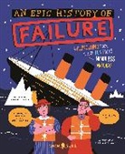 Neon Squid, Natalie Younger, Ella Kasperowicz - An Epic History of Failure
