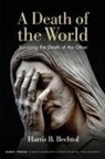 Harris B. Bechtol - Death of the World