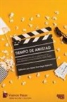 Irene Domingo Sancho - Tiempo de amistad. Representaciones de su pr&aacute;ctica en el cine espa&ntilde;ol contempor&aacute;neo (2000-2022)