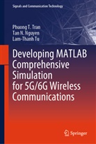 Tan N Nguyen, Tan N. Nguyen, Phuong T Tran, Phuong T. Tran, Lam-Thanh Tu - Developing MATLAB Comprehensive Simulation for 5G/6G Wireless Communications
