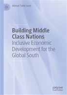 Ahmed Tahiri Jouti - Building Middle Class Nations