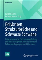 Julian P. Christ, Giesen, Kristian Giesen, Julian P Christ - Polykrisen, Strukturbr&uuml;che und Schwarze Schw&auml;ne