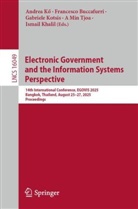 Francesco Buccafurri, Ismail Khalil, Andrea K&ouml;, Andrea Kő, Gabriele Kotsis, Gabriele Kotsis et al... - Electronic Government and the Information Systems Perspective