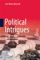 Jos&eacute; Mar&iacute;a Maravall - Political Intrigues