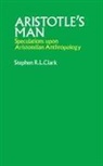 Stephen R.L. Clark - Aristotle's Man
