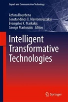 Athina Bourdena, E K Markakis et al, Evangelos K. Markakis, George Mastorakis, Constandinos X. Mavromoustakis, Constandinos X Mavromoustakis - Intelligent Transformative Technologies
