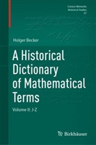 Holger Becker - A Historical Dictionary of Mathematical Terms