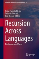 Adina Camelia Bleotu, Deborah Foucault, Tom Roeper - Recursion Across Languages