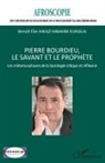 Beno&icirc;t Elie Awazi Mbambi Kungua - Pierre Bourdieu, le savant et le proph&egrave;te