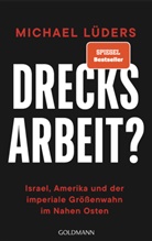 Michael L&uuml;ders - Drecksarbeit?