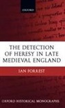 Ian Forrest, Forrest Ian - The Detection of Hersey in Late Medieval England
