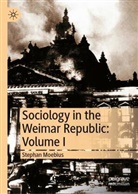 Stephan Moebius - Sociology in the Weimar Republic: Volume I