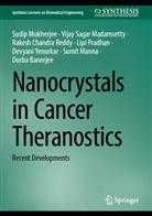 Durba Banerjee, Vijay Sagar Madamsetty, Sumit Manna, Sudip Mukherjee, Lipi Pradhan, Ra Reddy... - Nanocrystals in Cancer Theranostics