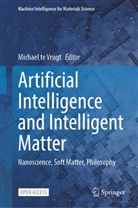 Michael te Vrugt - Artificial Intelligence and Intelligent Matter