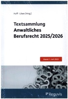 Martin Huff, L&ouml;we, Henning L&ouml;we, L&ouml;we (Dr.), Martin W Huff - Textsammlung Anwaltliches Berufsrecht 2025/2026
