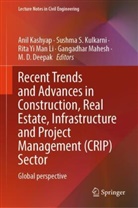 M. D. Deepak, Anil Kashyap, Rita Yi Man Li, Gangadhar Mahesh, Sushma S Kulkarni, Dr. Sushma S. Kulkarni... - Recent Trends and Advances in Construction, Real Estate, Infrastructure and Project Management (CRIP) Sector