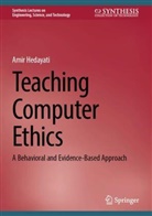 Amir Hedayati - Teaching Computer Ethics