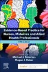 Megan Fisher, Megan J. Fisher, Michael J. Tatterton, Michael Tatterton - Evidence-Based Practice for Nurses, Midwives and Allied Health Professionals