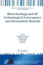 Christopher L. Cummings, Benjamin D Trump, Beth Ellinport, Igor Linkov, Valentina Prado, Valentina Prado et al... - Biotechnology and AI: Technological Convergence and Information Hazards