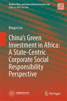 Bingyu Liu - China's Green Investment in Africa: A State-Centric Corporate Social Responsibility Perspective