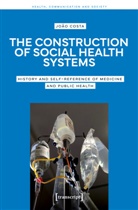 Jo&atilde;o Costa - The Construction of Social Health Systems
