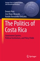 Hern&aacute;ndez Gon, Hernandez Gonza, Natalie Hernandez Gonzalez, Natalie Hern&aacute;ndez Gonz&aacute;lez, Dennis Petri, Dennis P Petri... - The Politics of Costa Rica