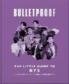 OH - Bulletproof: The Little Guide to BTS