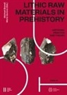 Michael Brandl, Maria Gurova - Lithic Raw Materials in Prehistory