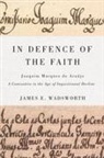 James E. Wadsworth - In Defence of the Faith
