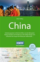 Oliver F&uuml;lling - DUMONT Reise-Handbuch Reisef&uuml;hrer China