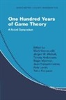 Mark (Stockholm School of Economics) W Voorneveld, Andersson Tommy, Yukio Koriyama, Laraki Rida, Jean-Fran&ccedil;ois Laslier, Myerson Roger... - One Hundred Years of Game Theory