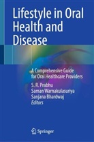 Sanjana Bhardwaj, S.R. Prabhu, Saman Warnakulasuriya - Lifestyle in Oral Health and Disease