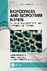 Nurul Fazita M. R., Abdul Khalil H.P.S., Abdul Fazita M. R. Khalil H.p.s., Mohd Nurazzi N. - Biopolymers and Biopolymer Blends