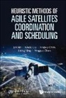 Yingguo Chen, Yingwu Chen, He Lei, Xiaolu Liu, Lining Xing - Heuristic Methods Of Agile Satellites Coordination And Scheduling