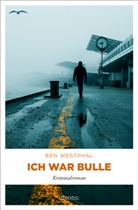 Ben Westphal - Ich war Bulle