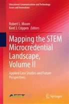 Kent J. Crippen, J Crippen, Robert L Moore, Robert L. Moore - Mapping the STEM Microcredential Landscape, Volume II