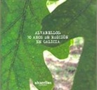 Enrique Alvarellos - Alvarellos : 30 anos de edici&oacute;n en Galicia : homenaxe a Enrique Alvarellos Iglesias