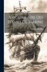 Daniel Lescallier - Vocabulaire Des Termes De Marine